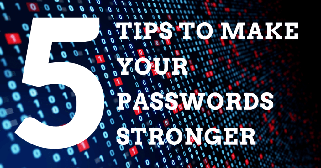 5 Tips to make your password stronger